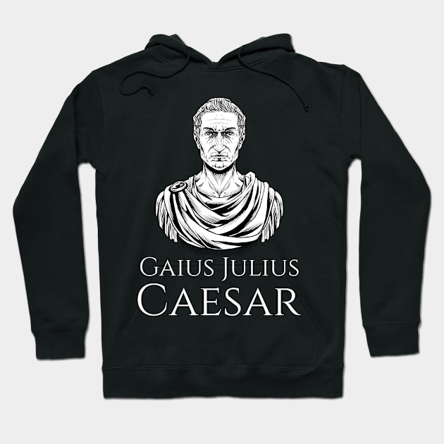 Gaius Julius Caesar - Ancient Roman History Hoodie by Styr Designs